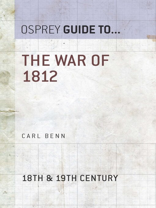 Title details for The War of 1812 by Carl Benn - Available